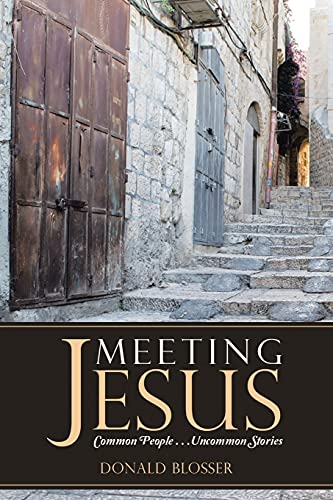 9781637909232: Meeting Jesus: Common People. . .Uncommon Stories
