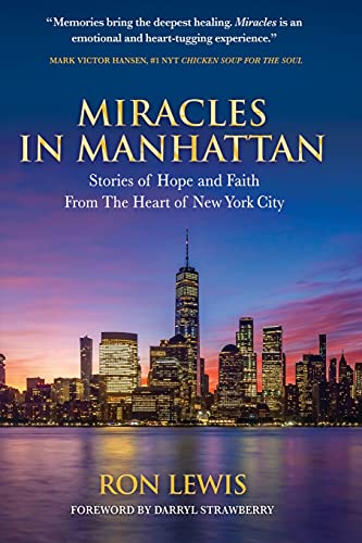 Stock image for Miracles in Manhattan: Stories of Hope and Faith From The Heart of New York City for sale by ThriftBooks-Dallas