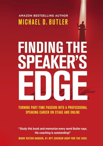 Stock image for Finding the Speaker's Edge: Turning Your Part-Time Passion into Your Full-Time Professional Speaking Career on Stage and Online for sale by SecondSale