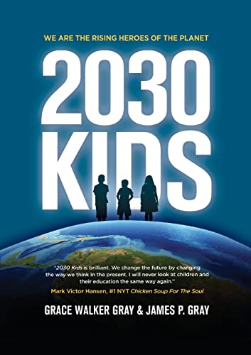 

2030 Kids: We Are the Rising Heroes of the Planet