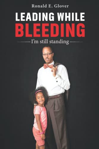 Stock image for Leading While Bleeding: I'm Still Standing for sale by Housing Works Online Bookstore
