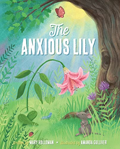 Beispielbild fr The Anxious Lily zum Verkauf von ThriftBooks-Atlanta