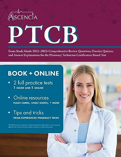 Stock image for PTCB Exam Study Guide 2022-2023: Comprehensive Review Questions, Practice Quizzes, and Answer Explanations for the Pharmacy Technician Certification Board Test for sale by Irish Booksellers