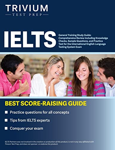 9781637980514: IELTS General Training Study Guide: Comprehensive Review Including Knowledge Checks, Sample Questions, and Practice Test for the International English Language Testing System Exam