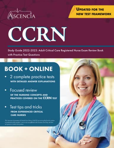

CCRN Study Guide 2022-2023: Adult Critical Care Registered Nurse Exam Review Book with Practice Test Questions (Paperback or Softback)