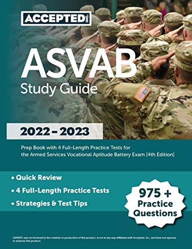 Stock image for ASVAB Study Guide 2022-2023: Prep Book with 4 Full-Length Practice Tests for the Armed Services Vocational Aptitude Battery Exam [4th Edition] for sale by Omega