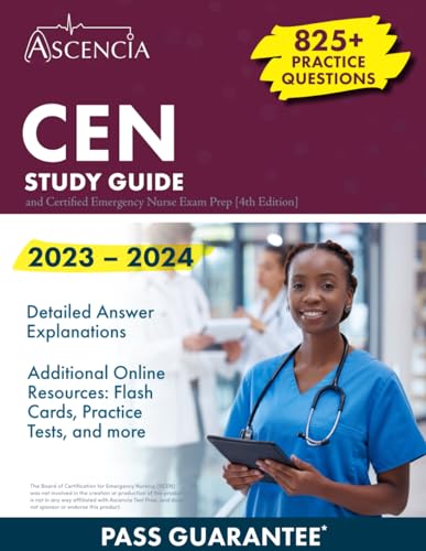 

CEN Study Guide 2023-2024: 825+ Practice Questions and Certified Emergency Nurse Exam Prep [4th Edition] (Paperback or Softback)