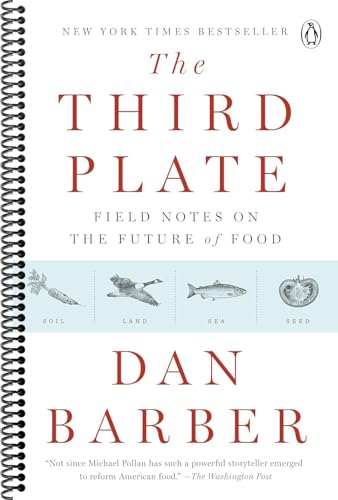 9781637999592: The Third Plate: Field Notes on the Future of Food,by Dan Barber (Spiral-bound)