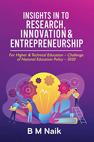 Stock image for INSIGHTS IN TO RESEARCH, INNOVATION & ENTREPRENEURSHIP: For Higher & Technical Education - Challenge of National Education Policy - 2020 for sale by Books Puddle