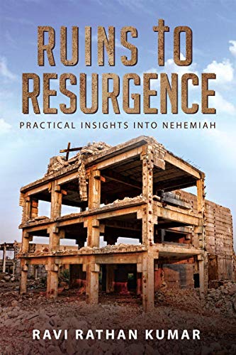 Stock image for RUINS TO RESURGENCE: PRACTICAL INSIGHTS INTO NEHEMIAH for sale by Chiron Media