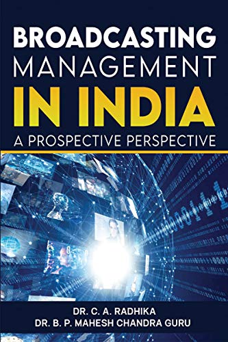 Stock image for BROADCASTING MANAGEMENT IN INDIA: A PROSPECTIVE PERSPECTIVE for sale by Books Puddle