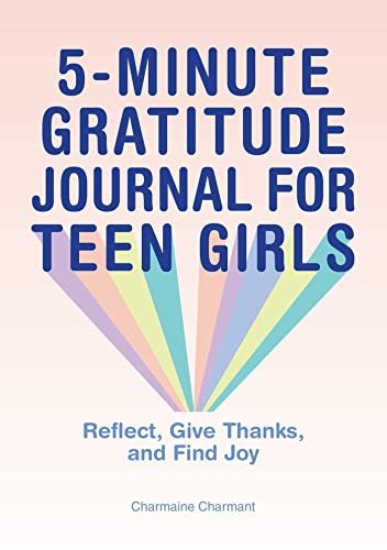 9781638070108: 5-Minute Gratitude Journal for Teen Girls: Reflect, Give Thanks, and Find Joy