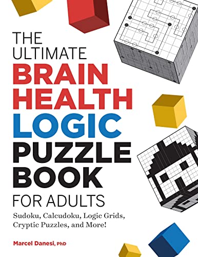 9781638070375: The Ultimate Brain Health Logic Puzzle Book for Adults: Sudoku, Calcudoku, Logic Grids, Cryptic Puzzles, and More! (Ultimate Brain Health Puzzle Books)