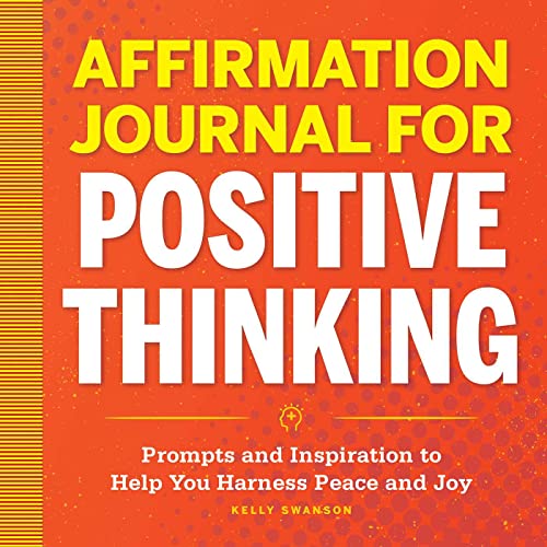 9781638072973: Affirmation Journal for Positive Thinking: Prompts and Inspiration to Help You Harness Peace and Joy