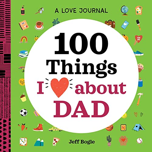 9781638073352: A Love Journal: 100 Things I Love about Dad