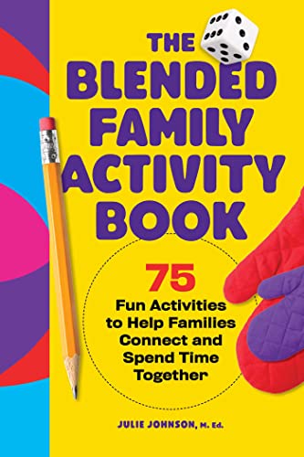 Beispielbild fr The Blended Family Activity Book: 75 Fun Activities to Help Families Connect and Spend Time Together zum Verkauf von Books-FYI, Inc.