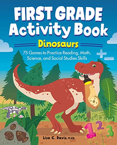 Beispielbild fr First Grade Activity Book: Dinosaurs: 75 Games to Practice Reading, Math, Science & Social Studies Skills (school skills activity books) zum Verkauf von SecondSale