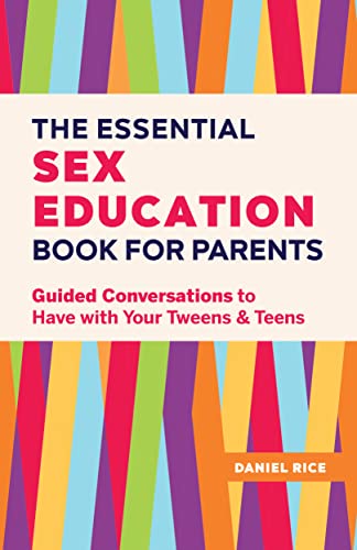 9781638074229: The Essential Sex Education Book for Parents: Guided Conversations to Have with Your Tweens and Teens