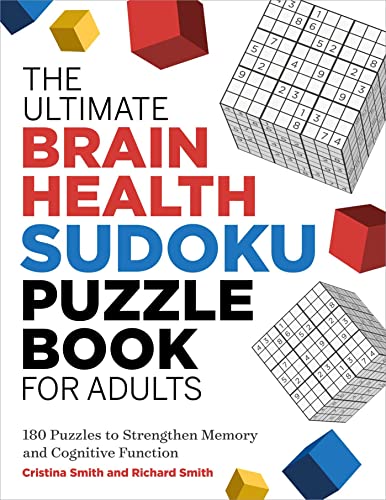 Stock image for The The Ultimate Brain Health Sudoku Puzzle Book for Adults: 180 Puzzles to Strengthen Memory and Cognitive Function (Ultimate Brain Health Puzzle Books) for sale by Books-FYI, Inc.
