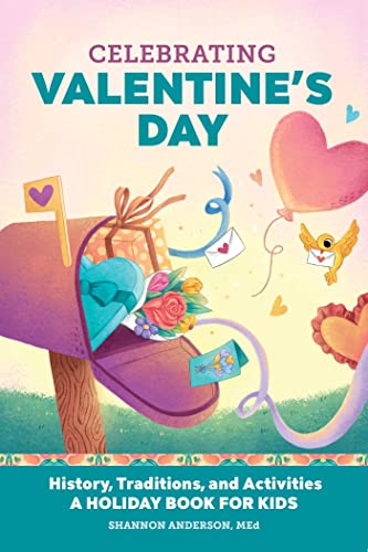 Beispielbild fr Celebrating Valentine's Day: History, Traditions, and Activities - A Holiday Book for Kids (Holiday Books for Kids) zum Verkauf von SecondSale