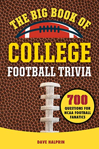 Stock image for The Big Book of College Football Trivia: 700 Questions for NCAA Football Fanatics for sale by HPB-Diamond