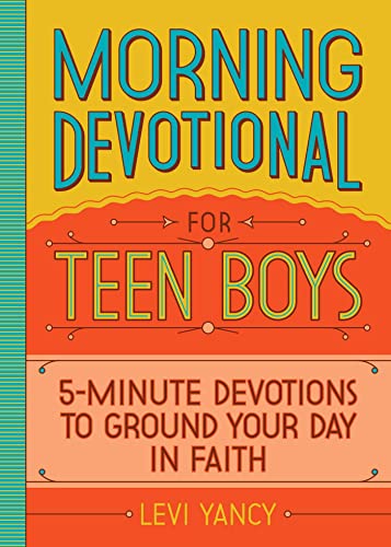 Beispielbild fr Morning Devotional for Teen Boys: 5-Minute Devotions to Ground Your Day in Faith zum Verkauf von Dream Books Co.