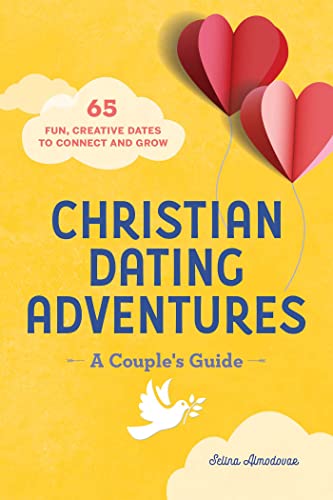 Imagen de archivo de Christian Dating Adventures  " A Couple's Guide: 65 Fun, Creative Dates to Connect and Grow a la venta por Books From California