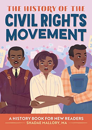 Imagen de archivo de The History of the Civil Rights Movement: A History Book for New Readers (The History Of: A Biography Series for New Readers) a la venta por HPB-Diamond