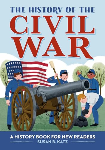 Stock image for The History of the Civil War: A History Book for New Readers (The History Of: A Biography Series for New Readers) for sale by ZBK Books