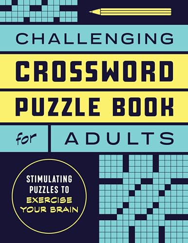 

Challenging Crossword Puzzle Book for Adults: Stimulating Puzzles to Exercise Your Brain