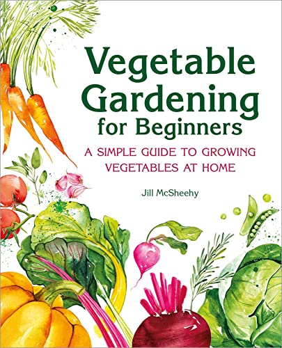9781638079996: Vegetable Gardening for Beginners: A Simple Guide to Growing Vegetables at Home