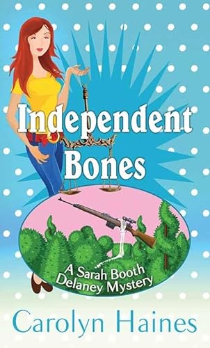 Stock image for Independent Bones (Sarah Booth Delaney) for sale by Brickyard Books