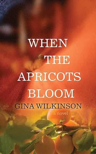 Stock image for When the Apricots Bloom for sale by Brickyard Books