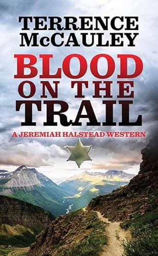 Beispielbild fr Blood on the Trail : A Jeremiah Halstead Western zum Verkauf von Better World Books