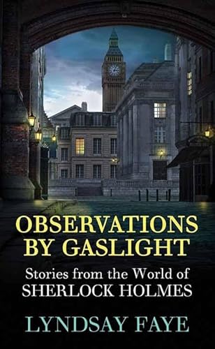 Imagen de archivo de Observations by Gaslight: Stories from the World of Sherlock Holmes a la venta por ThriftBooks-Dallas