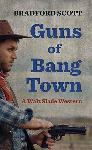 Beispielbild fr Guns of Bang Town zum Verkauf von PBShop.store US