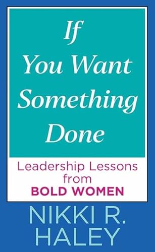 Beispielbild fr If You Want Something Done: Leadership Lessons from Bold Women zum Verkauf von Dream Books Co.