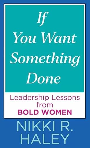 Imagen de archivo de If You Want Something Done: Leadership Lessons from Bold Women a la venta por Dream Books Co.