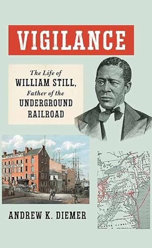 9781638085799: Vigilance: The Life of William Still, Father of the Underground Railroad