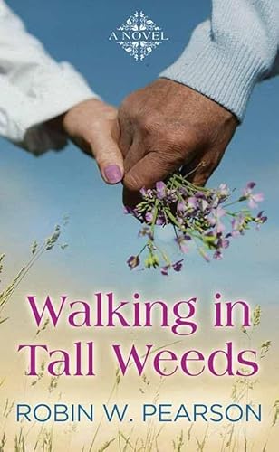 Stock image for Walking in Tall Weeds for sale by ThriftBooks-Dallas