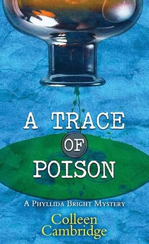 Stock image for A Trace of Poison (Phyllida Bright Mysteries) for sale by Brickyard Books