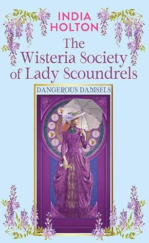 Stock image for The Wisteria Society of Lady Scoundrels (Dangerous Damsels) for sale by Brickyard Books