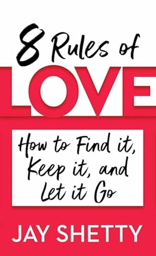 Imagen de archivo de 8 Rules of Love: How to Find It, Keep It, and Let It Go a la venta por ThriftBooks-Dallas