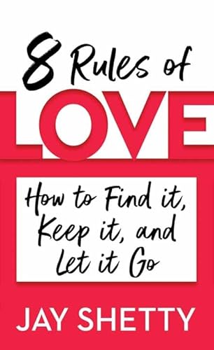 Stock image for 8 Rules of Love: How to Find It, Keep It, and Let It Go for sale by ThriftBooks-Dallas