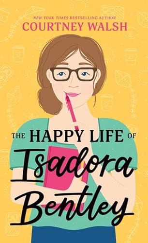 Beispielbild fr The Happy Life of Isadora Bentley zum Verkauf von Better World Books