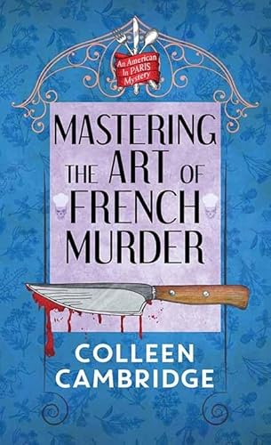 Stock image for Mastering the Art of French Murder (American in Paris Mysteries; Center Point Large Print) for sale by Brickyard Books