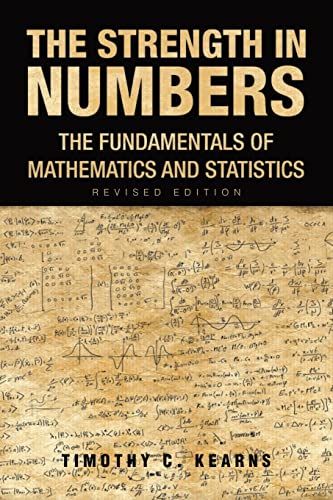 Stock image for The Strength In Numbers: The Fundamentals of Mathematics and Statistics Revised Edition for sale by Chiron Media