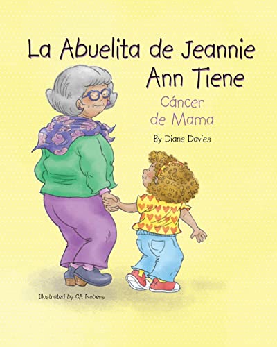 Stock image for La Abuelita de Jeannie Ann Tiene Cncer de Mama (Spanish Edition) for sale by California Books