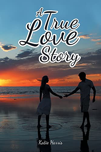 Stock image for A True Love Story for sale by GreatBookPrices