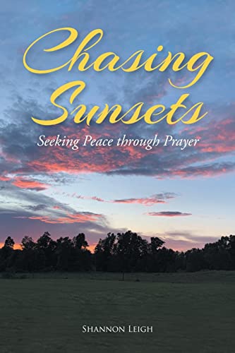 9781638141419: Chasing Sunsets: Seeking Peace through Prayer